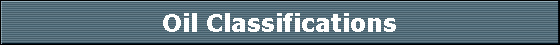 Oil Classifications